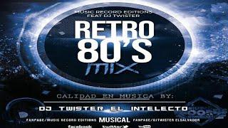 Retro 80's Mix  DJ Twister Calidad De Música - Music Record Editions