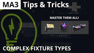 Handle COMPLEX FIXTURE TYPES like a Pro in MA3 (Color Strike M // Mac Aura XIP // ...)