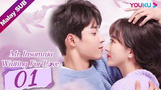 [Mr. Insomnia Waiting for Love]香蕉先生不睡觉EP01 Insomnia kita diubati bila tidur bersama|YOUKU Malaysia