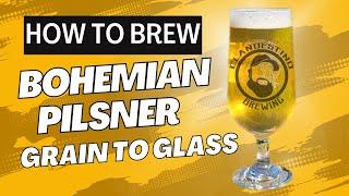 How To Brew A Bohemian Pilsner Grain to Glass #howto #diy #craftbeer #homebrewing  #craftbeerlover