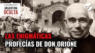 ARGENTINA OCULTA: LAS PROFECÍAS DE DON ORIONE | Por Magnus Mefisto