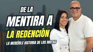 De la mentira a la Redención: La Transformadora Historia de los Mota