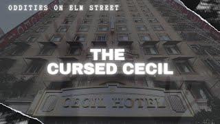 The Cursed Cecil - The Mysterious Events of the Cecil Hotel