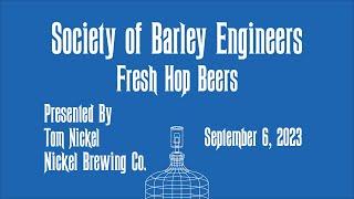 Fresh Hop Beers by Tom Nickel from Nickel Beer Co. - September 2023 Meeting