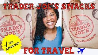 TRADER JOE’S FAVORITES FOR TRAVEL // TSA APPROVED SNACKS FOR THE PLANE