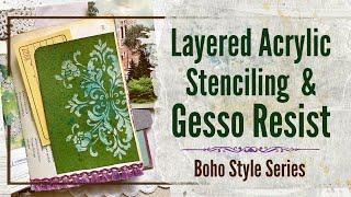 The Magic of Mixed Media: Layered Acrylic Stenciling & Gesso Resist