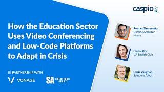 How the Education Sector Uses Video Conferencing and Low-Code Platforms to Adapt in Crisis