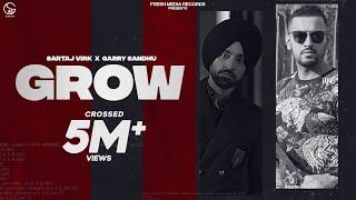 Sartaj Virk ft. Garry Sandhu | Grow ( Video  Song ) | Yeah Proof | Homeboy | Fresh Media Records