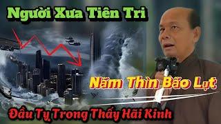 Người Xưa Tiên Tri Năm Thìn Bão Lụt Đầu Tỵ Trong Thấy Hãi Kinh...