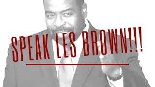 Speak Les Brown; Hustlers Ambition Quotes