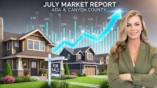 Boise Area Real Estate Market Update: July 2024 - Ada & Canyon Counties