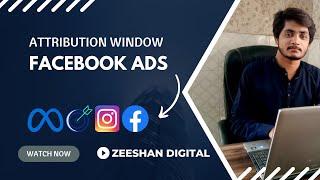 Facebook Ads Attribution Window | Facebook Conversion Campaign Optimization | Facebook Ads