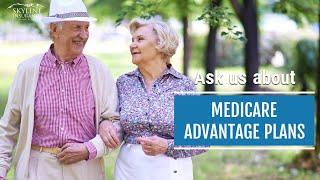 Ask Us About Medicare Advantage Plans in Utah | Skyline Insurance Agency