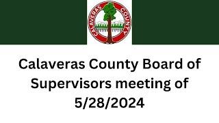 Calaveras County Board of Supervisors meeting of 5/28/2024