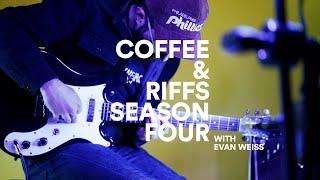 Coffee & Riffs Part Ninety Two (Evan Weiss)