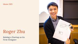 IDEATE 2021: Joining a Startup as It's First Designer with Roger Zhu