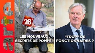 Pompéi, les nouveaux secrets / "Trop" de fonctionnaires en France ? | 28 minutes | ARTE