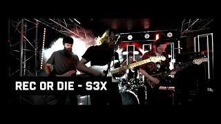 REC OR DIE - S3X (Live Session)