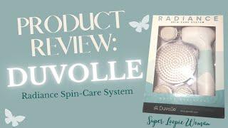 Duvolle Radiance Spin-Care System Product Review | Facial Cleansing Brush | Super Loopie Woman