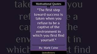 The First Step Toward Success Is Taken When You Re... | Best Motivational Quote Of The Day