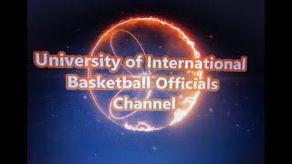 University of International Basketball Officials Channel Intro