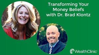 Transforming Your Money Beliefs with Dr. Brad Klontz