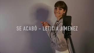 Se acabó - Original song by Leticia Jimenez