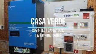 Casa verde 2024-Test capacitate la bateria Uhome