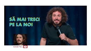 Costel - "Sa mai treci pe la noi" STAND UP COMEDY