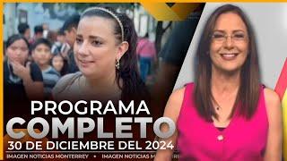 Noticias MTY con Claudia Ovalle | Programa Completo 30 de diciembre de 2024