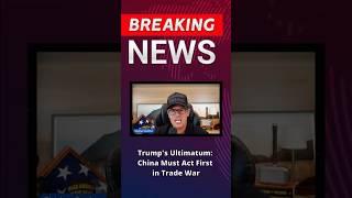 Trump's ultimatum for China