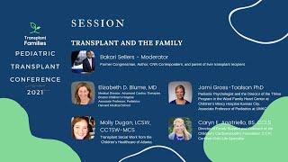 Plenary keynote: Transplant and the family - 2021 Pediatric Transplant Conference