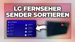 LG Fernseher Sender sortieren & Programme bearbeiten - Tutorial