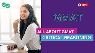 All About GMAT Critical Reasoning