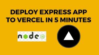 Deploy your Node, Expressjs Project on Vercel