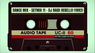 DANCE MIX - SETMIX 11 - (Meados de 1990 a 1994 ) DJ Raidi Rebello  #dancemix #flashback90#eurodance