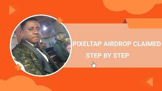 PIXELTAP AIRDROP CLAIMED .