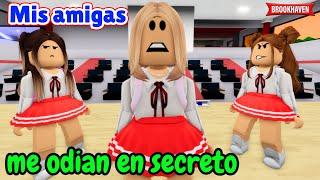 MIS AMIGAS ME ODIAN EN SECRETO | Roblox Brookhaven rp | Mini Pelicula -Historia de Roblox