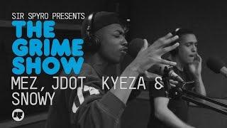 Grime Show: Mez, JDot, Snowy & Kyeza