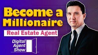 How to Become a Millionaire Real Estate Agent | How to Make Your First One Million Dollars