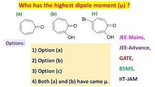 MCQ-74: Tropylium cation & dipole moment by Dr. Tanmoy Biswas (Ph.D) For IIT-JEE, NEET, BSMS, IITJAM