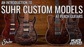 An Introduction To...Suhr Custom Models at Peach Guitars