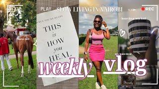 VLOG: SLOW LIVING IN NAIROBI...horse racing, house decor, learning to slow down and enjoy the moment