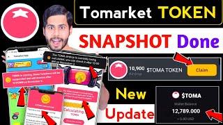 Tomarket Airdrop Snapshot Done  tomarket new update, toma is coming,tomarket token,toma has arrived