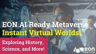 EON AI Ready Metaverse: Enables Instant Creation Of Metaverse Experiences