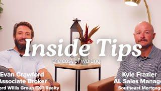 Real Estate Tips on the Cost of Waiting with Kyle Frazier from Southeast Mortgage #auburnrealestate