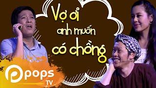 Vợ Ơi Anh Muốn Có Chồng - Trường Giang ft Hoài Linh ft Nam Thư