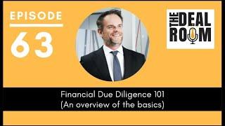 EP 063 Financial Due Diligence 101 (An overview of the basics)