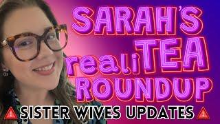 Sarah's Realitea Roundup *SISTER WIVES UPDATES*