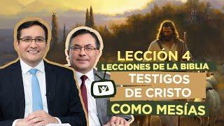 LECCIÓN 4 - TESTIGOS DE CRISTO COMO MESÍAS - Lecciones de la Biblia | Trimestre 4 | 2024